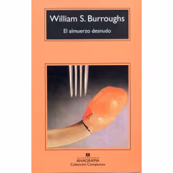 Anagrama EL ALMUERZO DESNUDO, Espagnol, Livre broché, 256 pages