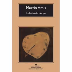 Anagrama LA FLECHA DEL TIEMPO, Espagnol, Livre broché, 224 pages
