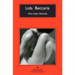 Anagrama UNA MUJER DESNUDA, Espagnol, Livre broché, 216 pages