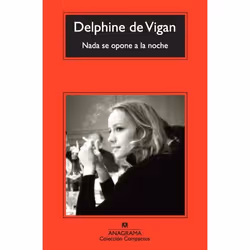 Anagrama NADA SE OPONE A LA NOCHE, Espagnol, Livre broché, 376 pages