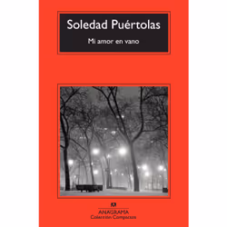 Anagrama MI AMOR EN VANO, Espagnol, Livre broché, 232 pages