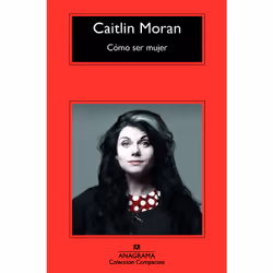 Anagrama CÓMO SER MUJER