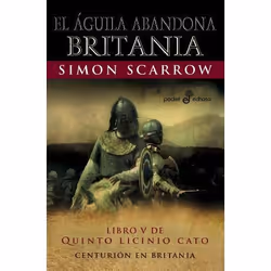 Edhasa EL AGUILA ABANDONA BRITANIA LIBRO V DE QUINTO LICINIO CATO), Espagnol, Livre broché, 640 pages