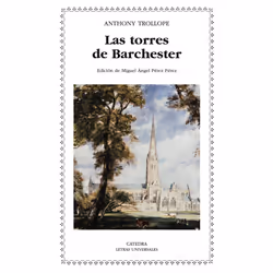 Ediciones Cátedra LAS TORRES DE BARCHESTER, Espagnol, Livre broché, 672 pages