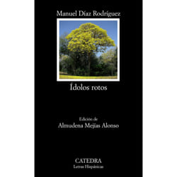 Ediciones Cátedra IDOLOS ROTOS EDICION DE ALMUDENA MEJIAS ALONSO)
