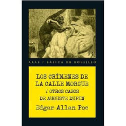 Akal LOS CRIMENES DE LA CALLE MORGUE Y OTROS CASOS DE AUGUSTE DUPIN