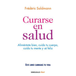 ISBN Curarse en salud: Alimentate bien, cuida tu cuerpo, cuida tu mente y sé feliz / Cure Yourself Healthy: Eat Well, Care for Your Body, Take Care of Your Mind, and livre
