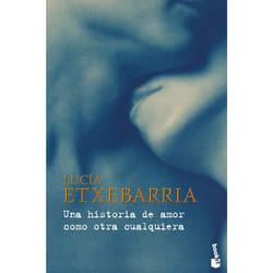 S.L.U. Espasa Libros UNA HISTORIA DE AMOR COMO OTRA CUALQUIERA