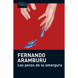 Tusquets Editores LOS PECES DE LA AMARGURA