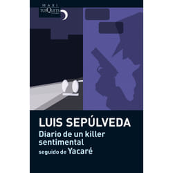 Tusquets Editores DIARIO DE UN KILLER SENTIMENTAL SEGUIDO DE YACARE