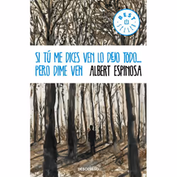 Debolsillo SI TU ME DICES VEN LO DEJO TODO PERO DIME VEN, Espagnol, Livre broché, 208 pages