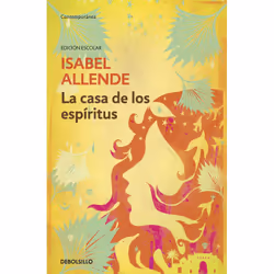 Debolsillo LA CASA DE LOS ESPIRITUS ED. ESCOLAR), Espagnol, Livre broché, 528 pages