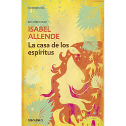 Debolsillo LA CASA DE LOS ESPIRITUS ED. ESCOLAR)