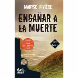 La Esfera de los libros ENGAÑAR A LA MUERTE