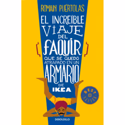 Debolsillo EL INCREIBLE VIAJE DEL FAQUIR QUE SE QUEDO ATRAPADO EN UN ARMARIO DE IKEA, Espagnol, Livre broché, 264 pages