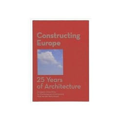 ISBN Constructing Europe: 25 Years of Architecture livre Education Anglais Couverture rigide