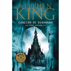 Debolsillo CANCION DE SUSANNAH LA TORRE OSCURA VI), Espagnol, Livre broché, 496 pages