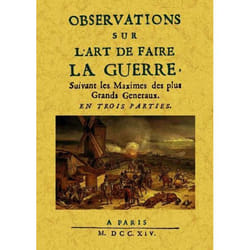 Observations sur l'art de faire la guerre