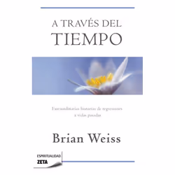 ISBN A través del tiempo / Through Time Into Healing, Livre broché, 228 pages