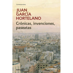 Debolsillo CRONICAS, INVENCIONES, PASEATAS