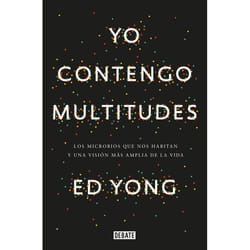 ISBN Yo contengo multitudes: Los microbios que nos habitan y una mayor visión de la v ida / I Contain Multitudes: The Microbes Within Us and a Grander View of Life livre