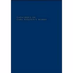 ISBN Catalogue of Carl Nielsen's Works, Musique, Anglais, Couverture rigide, 616 pages