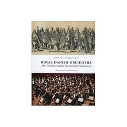 ISBN Royal Danish Orchestra: The World's Oldest Orchestral Institution livre Musique Anglais Couverture rigide