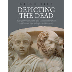 ISBN Depicting the Dead Self-Representation and Commemoration on Roman Sarcophagi with Portraits livre histoire 333 pages