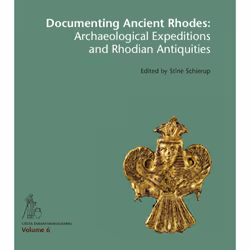 ISBN Documenting Ancient Rhodes Archaeological Expeditions and Rhodian Antiquities, Archéologie, 336 pages