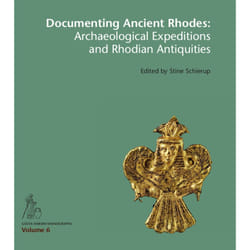 ISBN Documenting Ancient Rhodes Archaeological Expeditions and Rhodian Antiquities livre Archéologie 336 pages
