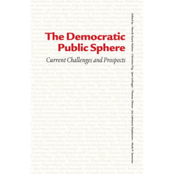 ISBN The Democratic Public Sphere Current Challenges and Prospects livre 479 pages