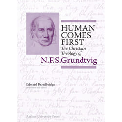 ISBN Human Comes First The Christian Theology of N.F.S. Grundtvig livre Encyclopédie 496 pages
