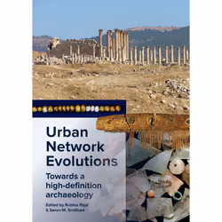 ISBN Urban Network Evolutions Towards a high-definition archaeology, Archéologie, Livre broché, 309 pages