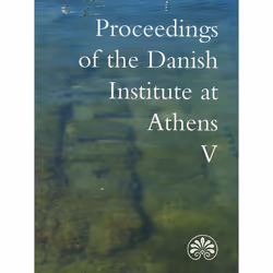 ISBN Proceedings of the Danish Institute of Athens V, Archéologie, Livre broché, 212 pages