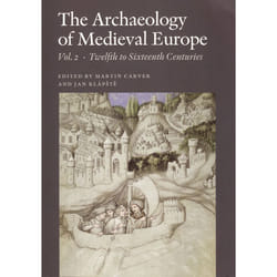 ISBN The Archaeology of Medieval Europe, vol. 2, PB Vol. 2. Twelfth to Sixteenth Centuries livre histoire Livre broché 605 pages