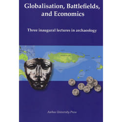 ISBN Globalisation, Battlefields, and Economics Three inaugural lectures in archaeology livre Archéologie Livre broché 54 pages