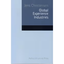 ISBN Global Experience Industries The Business of the Experience Economy, Économie, Livre broché, 454 pages
