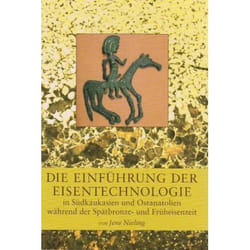 ISBN Die Einführung der Eisentechnologie in Südkaukasien und Ostanatolien wärend der Spätbronze- und Früheisenzeit livre 363 pages