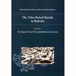 ISBN The Tylos Period Burials in Bahrain Vol. 2, The Hamad Town DS 3 and Shakhoura Cemeteries, Archéologie, 196 pages