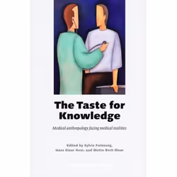 ISBN The Taste for Knowledge Medical anthropology facing medical realities, Anthropology, Livre broché, 258 pages