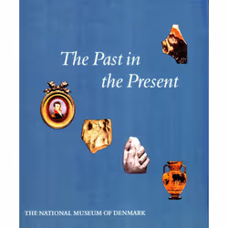ISBN The Past in the Present, Archéologie, Livre broché, 166 pages