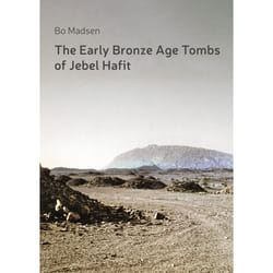 ISBN The Early Bronze Age Tombs of Jebel Hafit Danish Archaeological Investigations in Abu Dhabi 1961-1971 livre Archéologie 245 pages