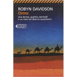 Giangiacomo Feltrinelli Editore ORME. UNA DONNA, QUATTRO CAMMELLI E UN CANE NEL DESERTO AUSTRALIANO livre Italien Livre broché