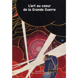 L'art au coeur de la Grande Guerre