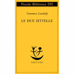 ISBN Le due zittelle, fiction litéraire, Italien, 112 pages