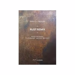 ISBN Rust Remix Architecture: Pittsburg versus Detroit, Education, Anglais, 248 pages