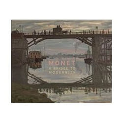 ISBN Monet : A Bridge to Modernity livre Art & design Anglais Couverture rigide