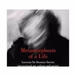 ISBN Metamorphosis of a Life: Lucrezia de Domizio Durini: International Art, Culture and Society from the, Art &amp; design,  ...