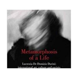 ISBN Metamorphosis of a Life: Lucrezia de Domizio Durini: International Art, Culture and Society from the livre Art & design Anglais Couverture rigide