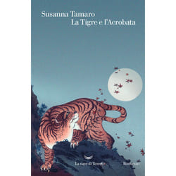 La nave di Teseo LA TIGRE E L ACROBATA livre Italien Livre broché 149 pages